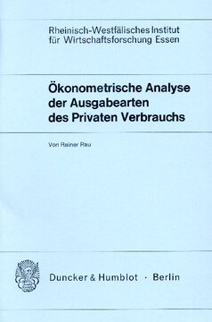 Ökonometrische Analyse der Ausgabearten des Privaten Verbrauchs: Eine ökonometrische Analyse des Privaten Verbrauchs nach Ausgabearten für die Bundesrepublik Deutschland 1950 - 1967