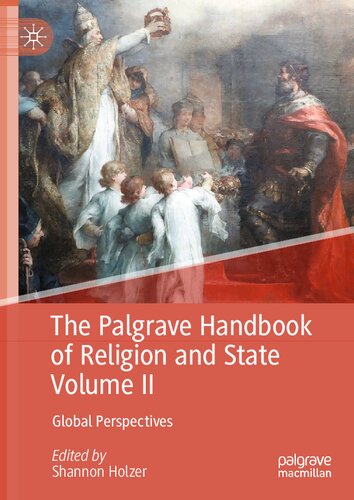 The Palgrave Handbook of Religion and State, Volume II: Global Perspectives