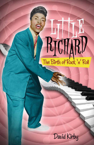 Little Richard: The Birth of Rock 'n' Roll