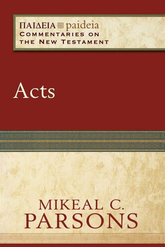Acts: (A Cultural, Exegetical, Historical, & Theological Bible Commentary on the New Testament)
