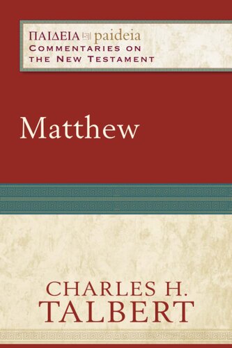 Matthew: (A Cultural, Exegetical, Historical, & Theological Bible Commentary on the New Testament) (Paideia: Commentaries on the New Testament)