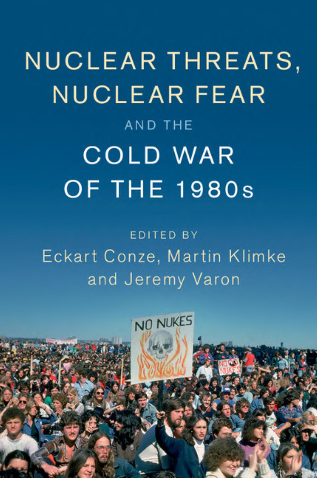 Nuclear threats, nuclear fear, and the Cold War in the 1980s