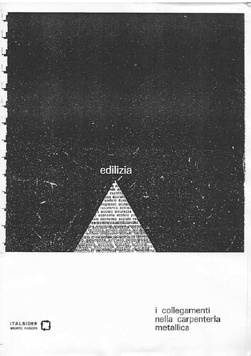 Monografie sugli aspetti tecnico-costruttivi inerenti le applicazioni dell'acciaio nei vari settori 
I collegamenti nella carpenteria metallica