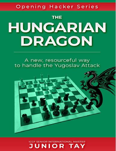 The Hungarian Dragon: A creative and resourceful method of playing against the dangerous Yugoslav Attack