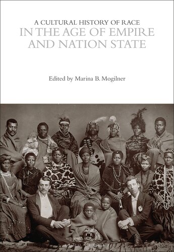 A Cultural History of Race in the Age of Empire and Nation State (The Cultural Histories Series)