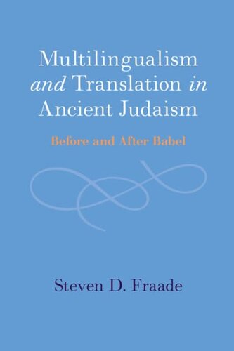 Multilingualism and Translation in Ancient Judaism: Before and After Babel