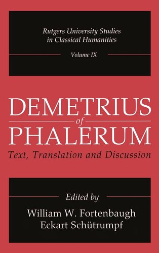 Demetrius of Phalerum: Text, Translation and Discussion (Rutgers University Studies in Classical Humanities)