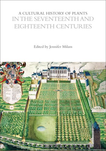 A Cultural History of Plants in the Seventeenth and Eighteenth Centuries (The Cultural Histories Series)