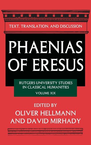 Phaenias of Eresus: Text, Translation, and Discussion (Rutgers University Studies in Classical Humanities)