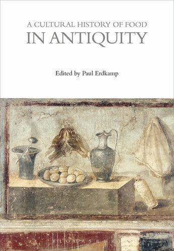 A Cultural History of Food in Antiquity (The Cultural Histories Series)