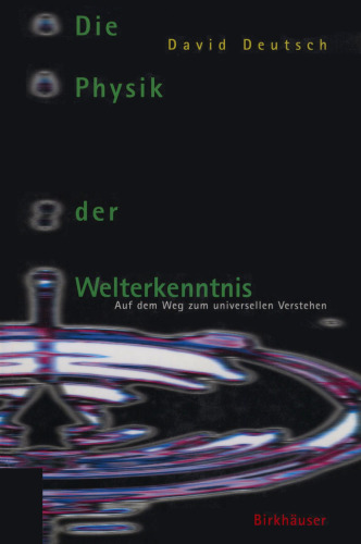 Die Physik der Welterkenntnis. Auf dem Weg zum universellen Verstehen