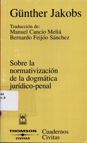 Sobre la normativizacion de la dogmatica juridico-penal