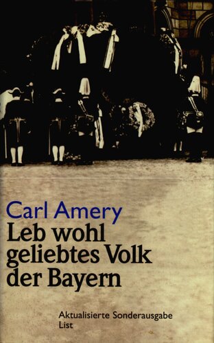 Leb wohl geliebtes Volk der Bayern