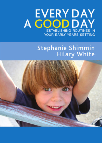 Every Day a Good Day: Establishing Routines in Your Early Years Setting