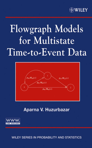 Flowgraph Models for Multistate Time-to-Event Data (Wiley Series in Probability and Statistics)
