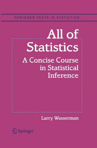 All of Statistics: A Concise Course in Statistical Inference