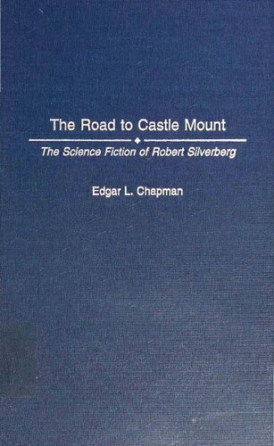 The Road to Castle Mount: The Science Fiction of Robert Silverberg