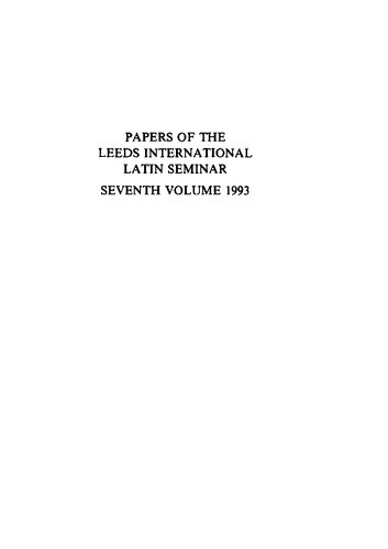 Papers of the Leeds International Latin Seminar, vol. 7: Roman poetry and prose, Greek rhetoric and poetry