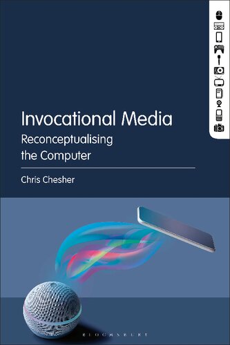 Invocational Media : Reconceptualising the Computer