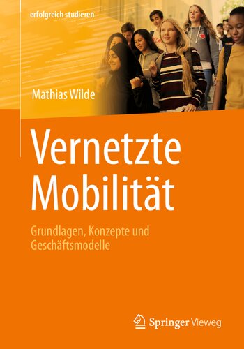 Vernetzte Mobilität: Grundlagen, Konzepte und Geschäftsmodelle