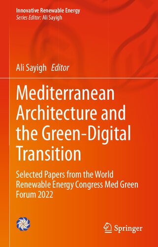 Mediterranean Architecture and the Green-Digital Transition: Selected Papers from the World Renewable Energy Congress Med Green Forum 2022