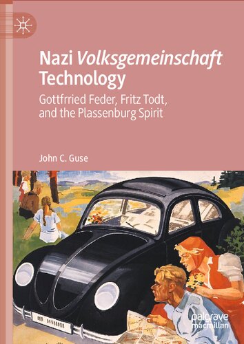 Nazi Volksgemeinschaft Technology: Gottfrried Feder, Fritz Todt, And The Plassenburg Spirit