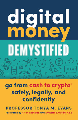 Digital Money Demystified: Go From Cash to Crypto Safely, Legally, and Confidently