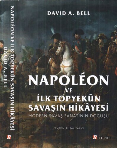 Napoleon ve İlk Topyekun Savaşın Hikayesi