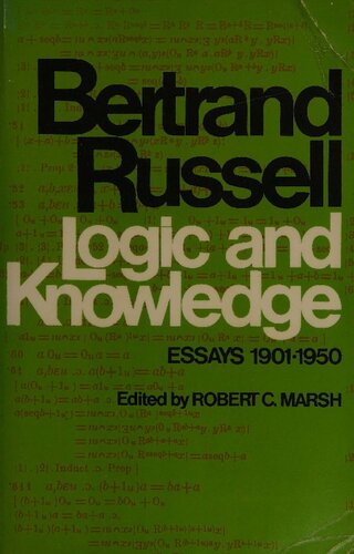 Logic and Knowledge: Essays 1901-1950
