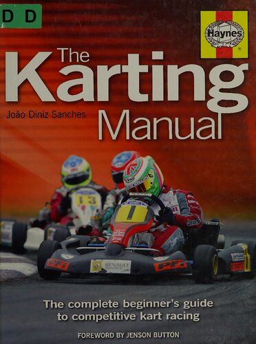 The Karting Manual: The Complete Beginner's Guide to Competitive Kart Racing
