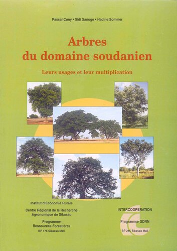 Arbres du domaine soudanien: leurs usages et leur multiplication