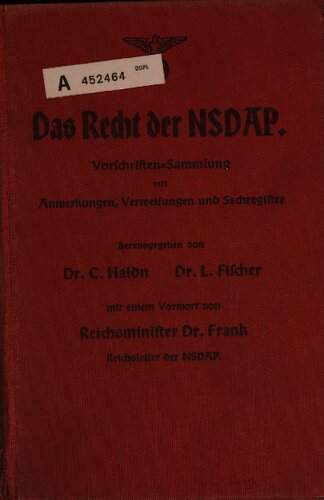 Das Recht der NSDAP: Vorschriften-Sammlung mit Anmerkungen, Verweisungen und Sachregister