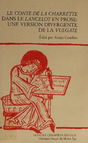 Le Conte de la Charrette dans le Lancelot en prose: une version divergente de la Vulgate