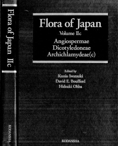 Flora of Japan Vol. 2c, 'Angiospermae', Dicotyledoneae', 'Archichlamydeae'(c).
