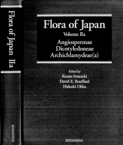 Flora of Japan. Vol. 2a, Angiospermae, Dicotyledoneae, Archichlamydeae(a)