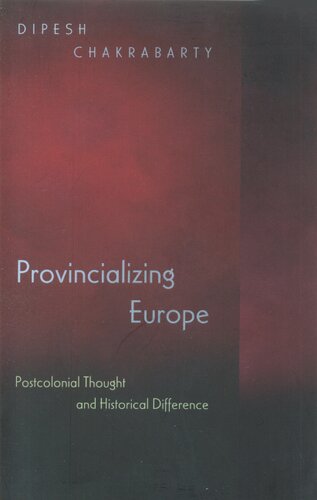 Provincializing Europe: postcolonial thought and historical difference