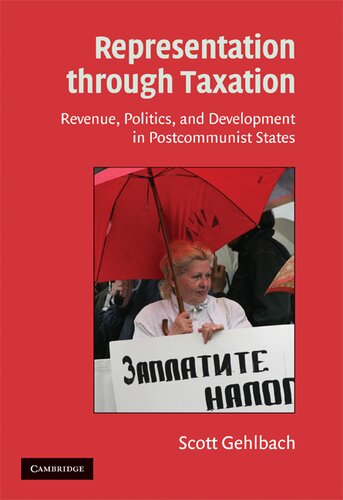 Representation through taxation: revenue, politics, and development in postcommunist states