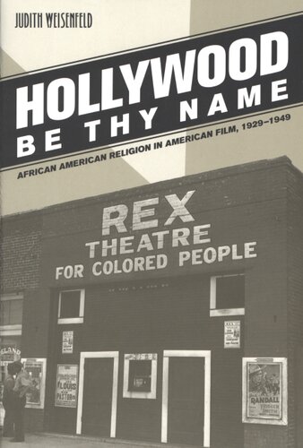 Hollywood be thy name: African American religion in American film, 1929-1949