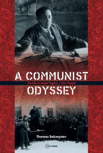 A Communist Odyssey: The life of József Pogány / John Pepper