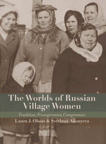 The worlds of Russian village women: tradition, transgression, compromise