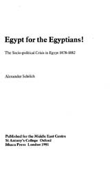 Egypt for the Egyptians!: the socio-political crisis in Egypt, 1878-1882