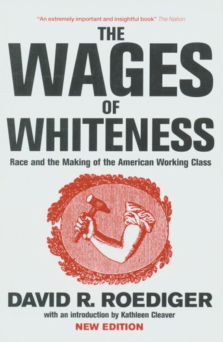 The wages of whiteness: race and the making of the American working class