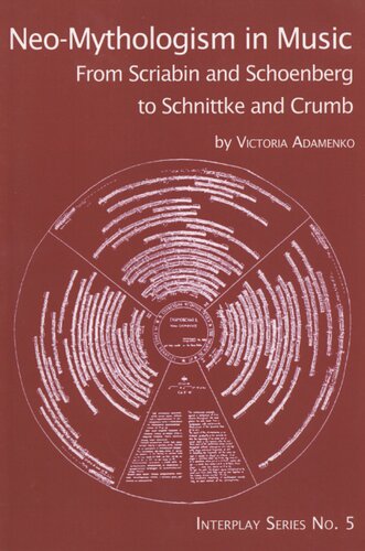 Neo-mythologism in music: from Scriabin and Schoenberg to Schnittke and Crumb