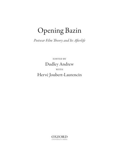Opening Bazin: postwar film theory and its afterlife