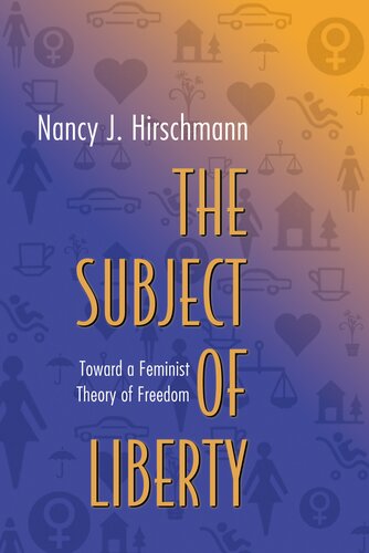 The subject of liberty: toward a feminist theory of freedom