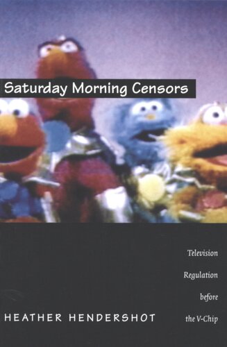 Saturday morning censors: television regulation before the V-chip