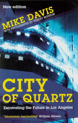 City of quartz: excavating the future in Los Angeles