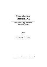 Philosophy Americana: making philosophy at home in American culture