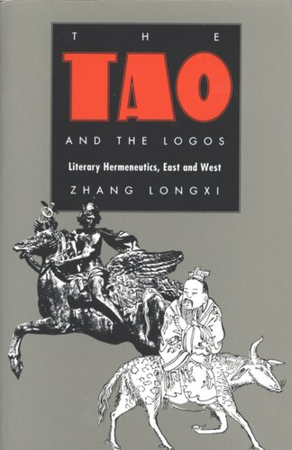 The Tao and the Logos: literary hermeneutics, East and West