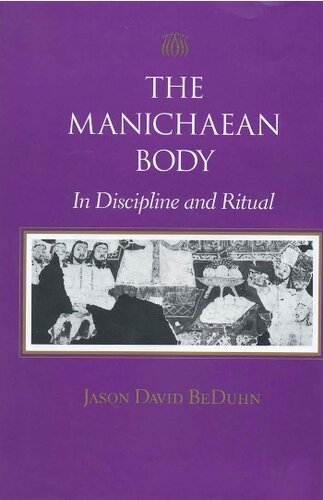 The Manichaean body: in discipline and ritual